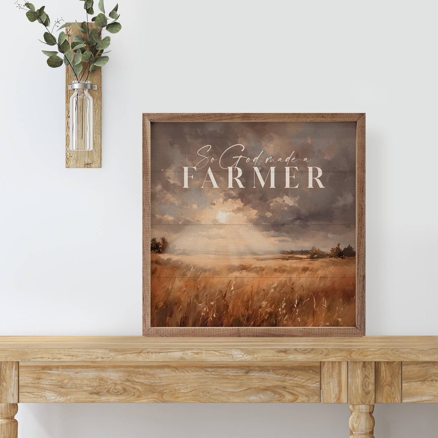 So God Made A Farmer With Landscape: 12x12