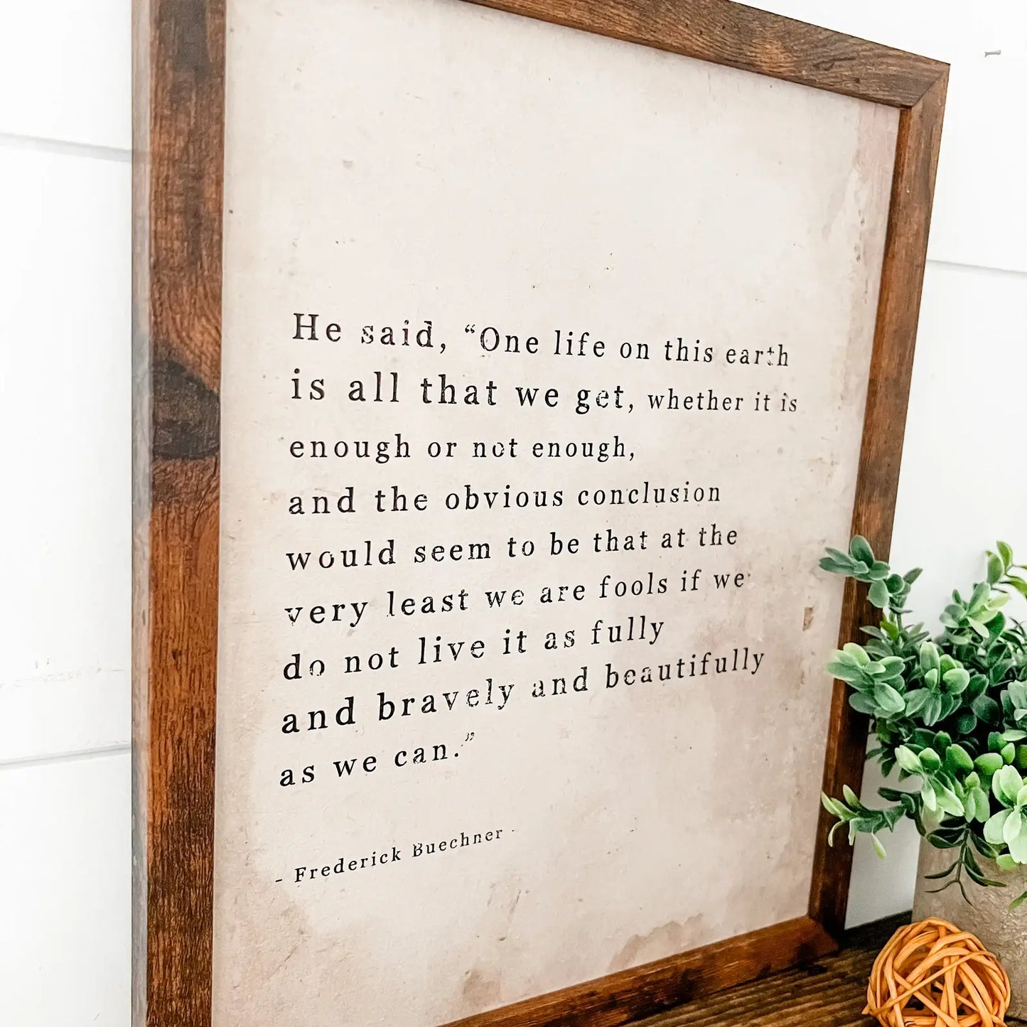 One Life to Live Quote Sign: 11x14 Inches