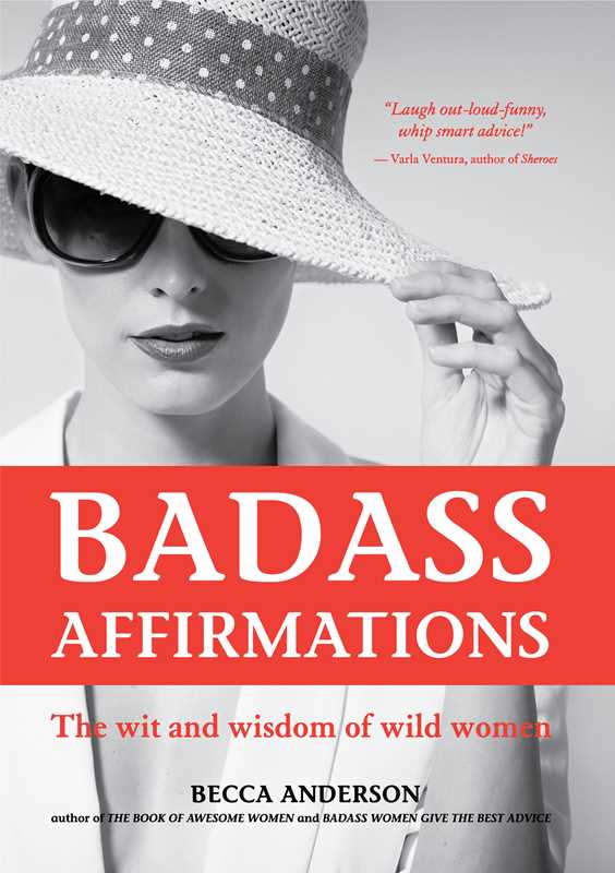 Badass Affirmations by Becca Anderson: Paperback; 220 pages / English