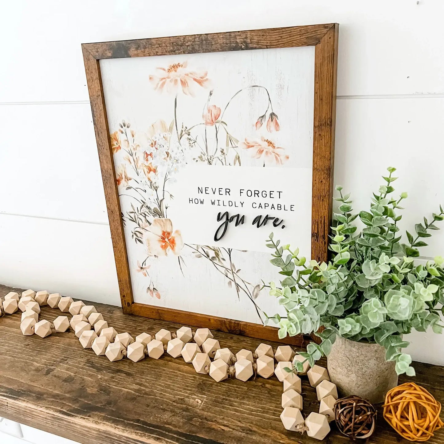 Wildly Capable Floral Sign: 8x10 Inches