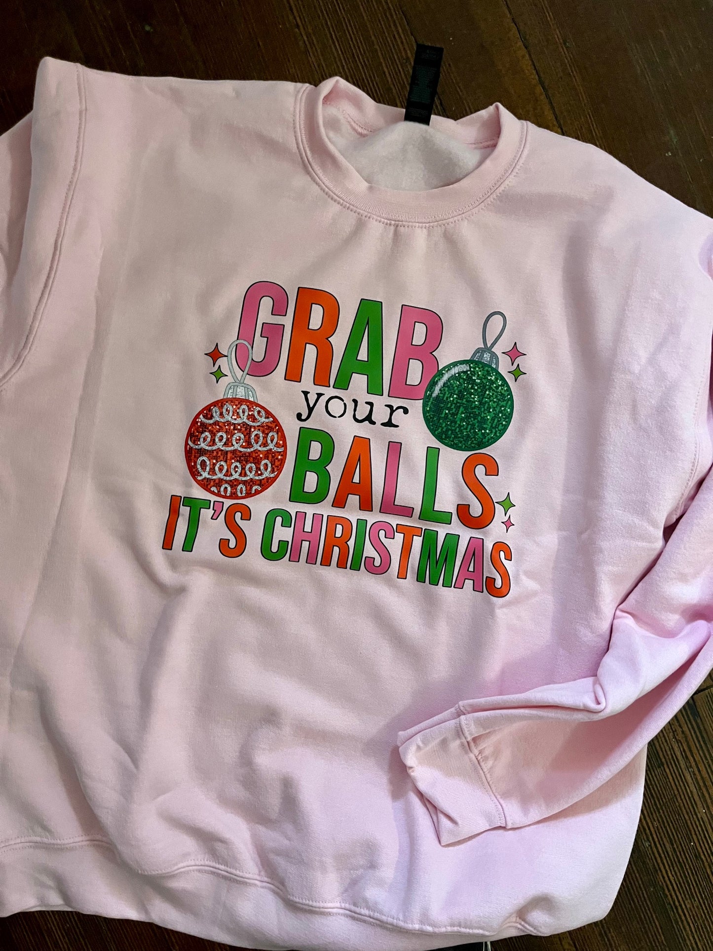 "Grab you Balls" crewneck