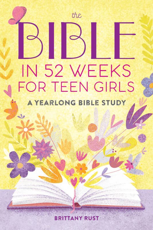 Bible in 52 Weeks for Teen Girls