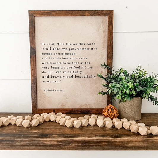 One Life to Live Quote Sign: 11x14 Inches
