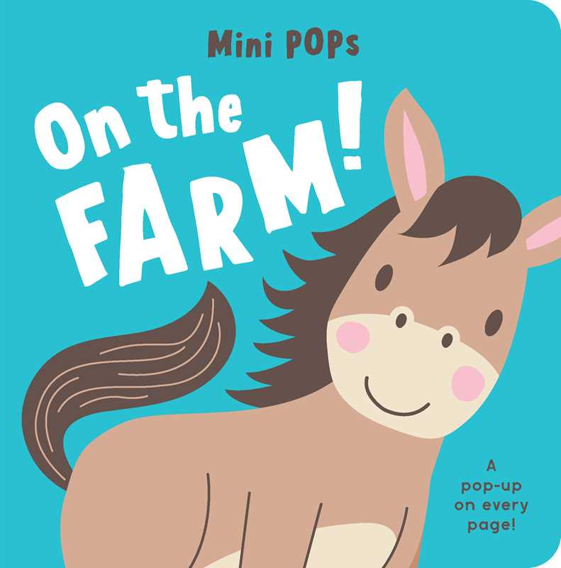 Mini Pops: On the Farm! by: Board Books; 8 pages / English