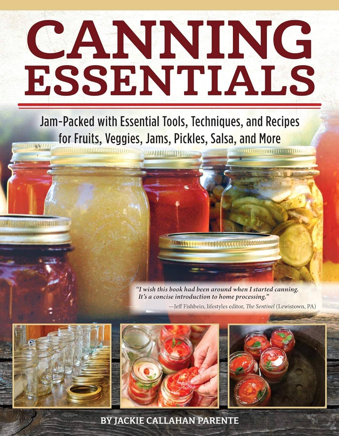 Canning Essentials - Essential Tools, Techniques and Recipes