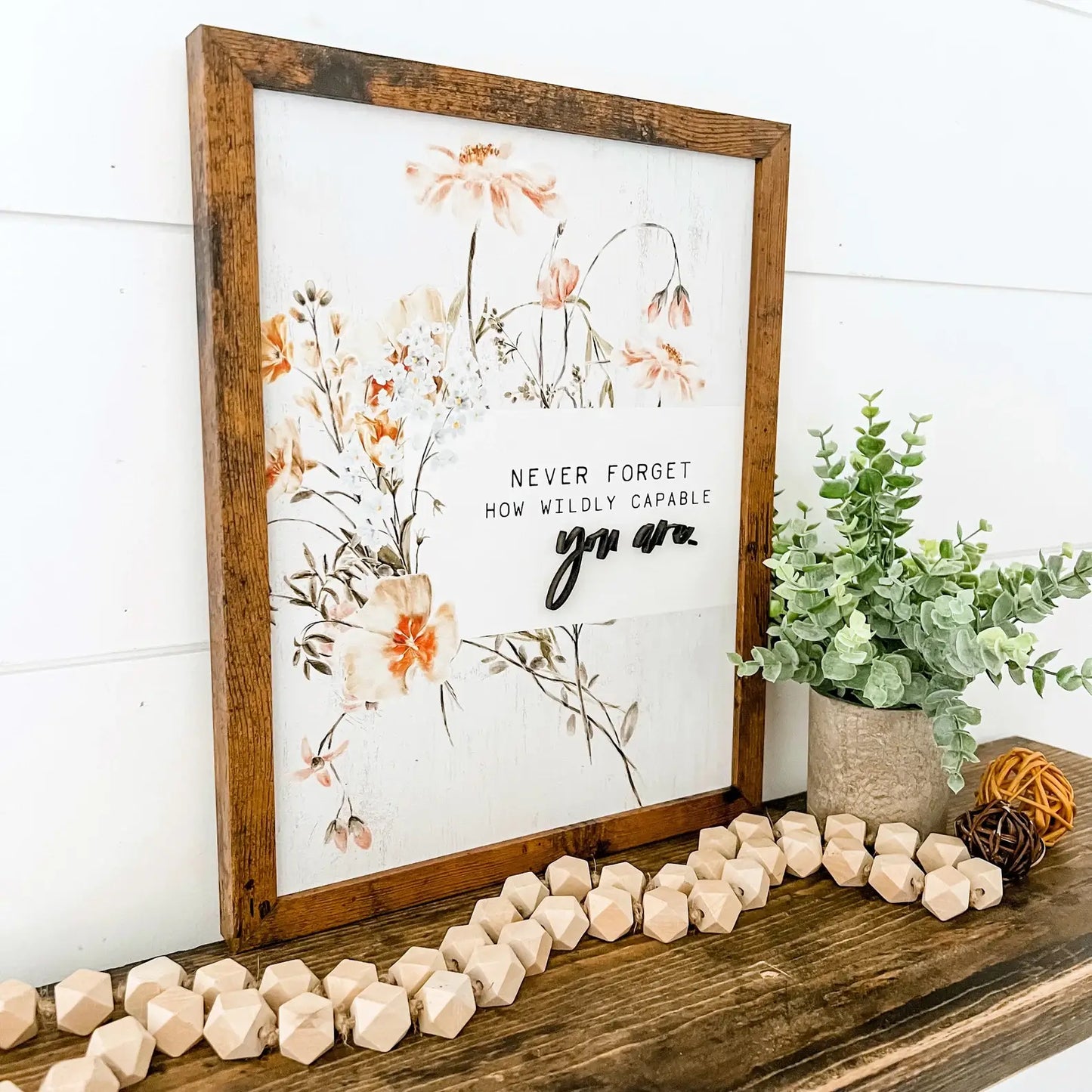 Wildly Capable Floral Sign: 8x10 Inches