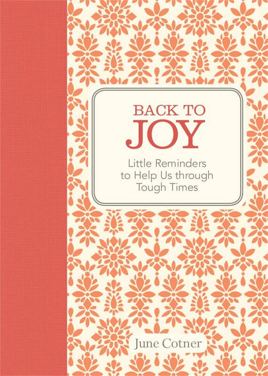 Back to Joy by June Cotner: Hardcover; 208 pages / English