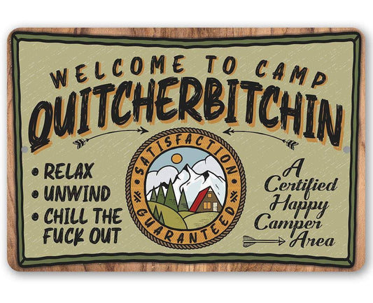 Camping Sign | Welcome to Camp Quitcherbitchin: 8 x 12