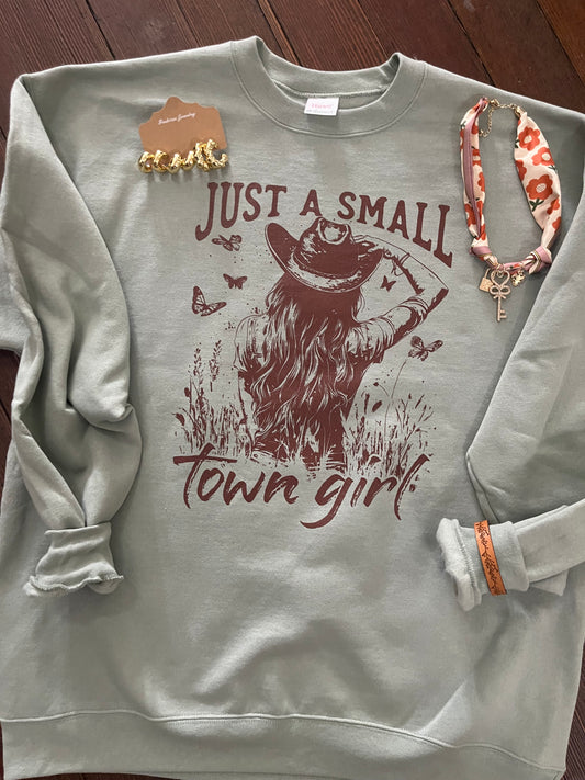 "Just a Small Town Girl" Crewneck