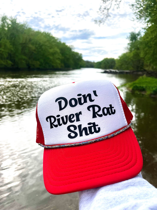 "Doin' River Rat Shit" Hat