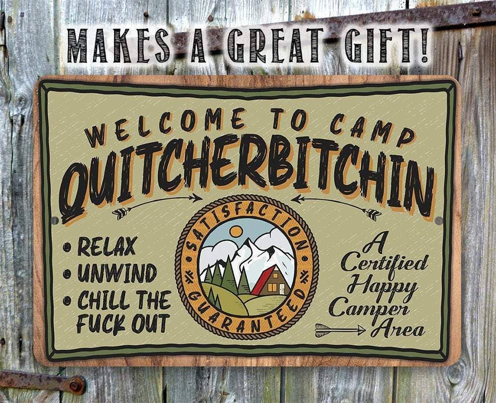 Camping Sign | Welcome to Camp Quitcherbitchin: 8 x 12