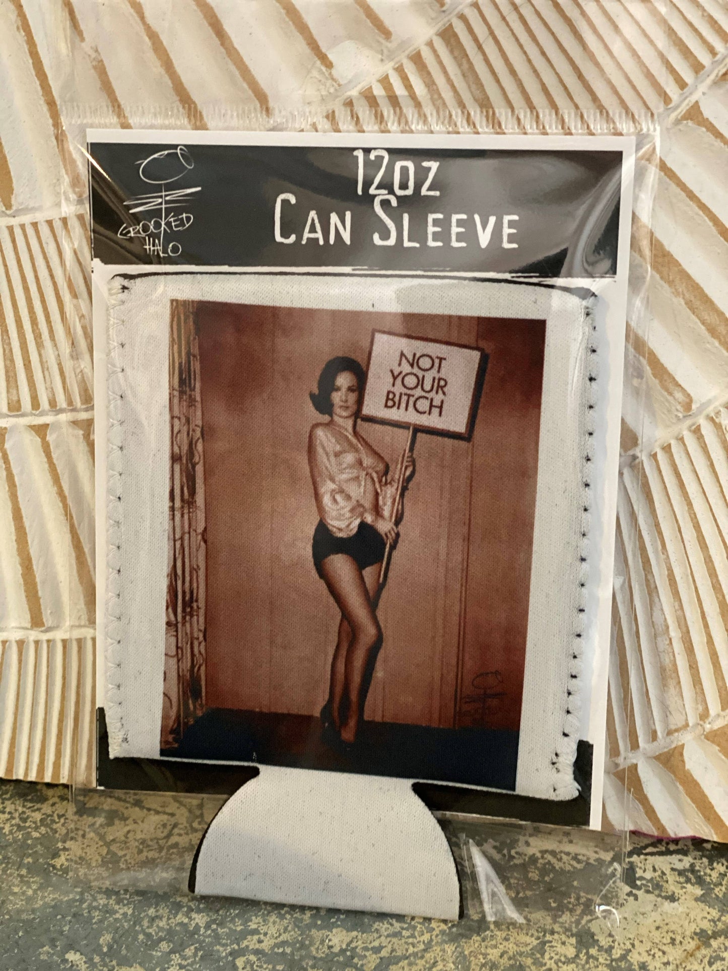 "Not Your Bitch" Neoprene Can Sleeve