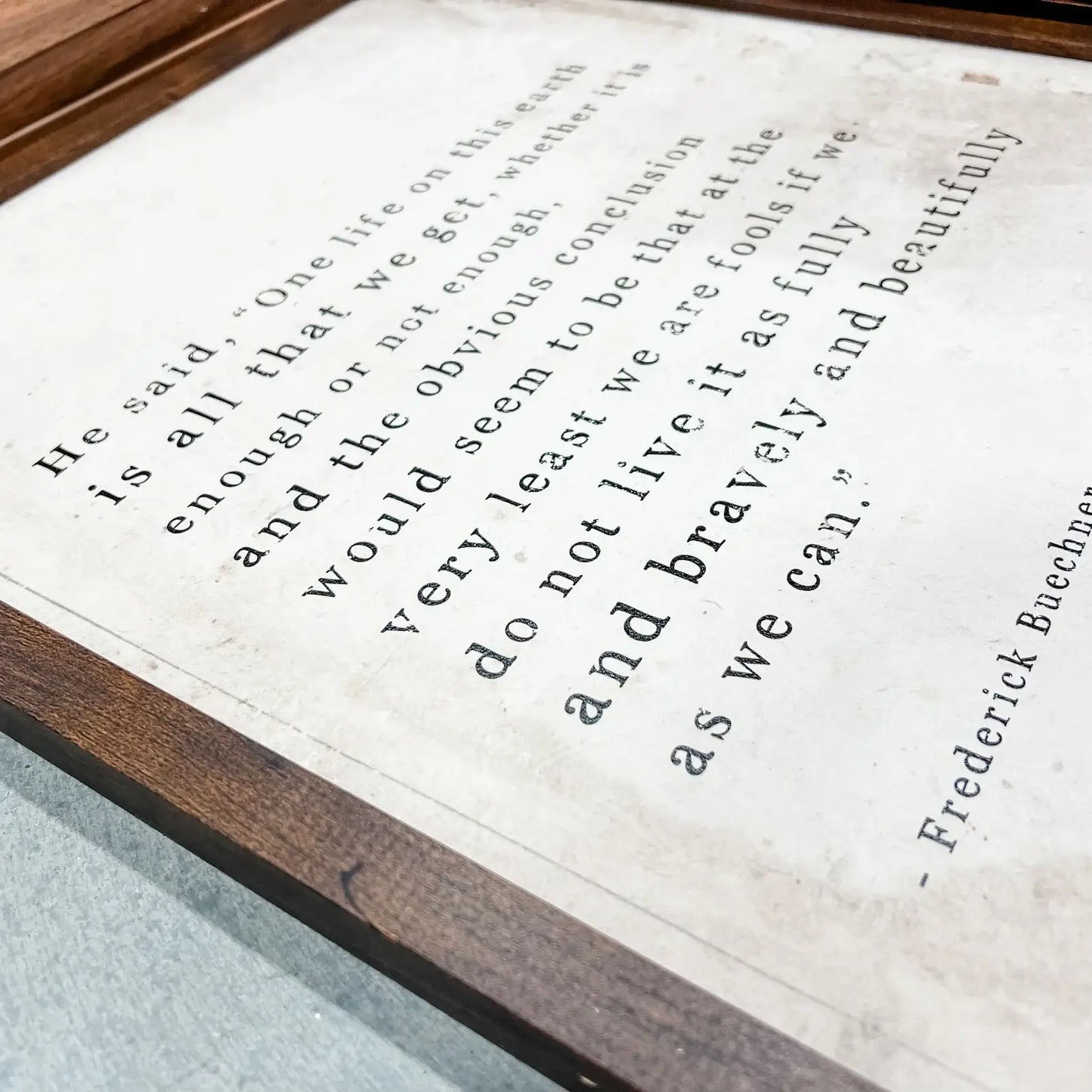 One Life to Live Quote Sign: 11x14 Inches