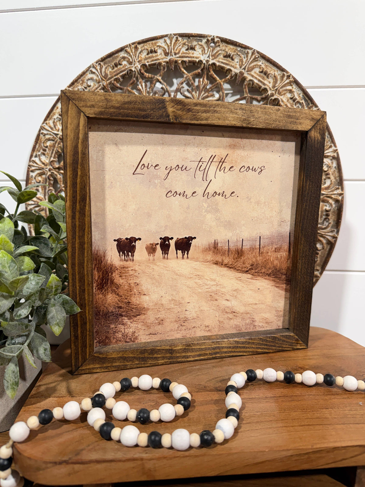 Love you till the Cows come Home Sign, Farmhouse cow decor